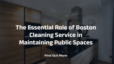 The Essential Role Of Boston Cleaning Service In Maintaining Public Spaces